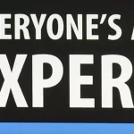 Everyone is not an expert